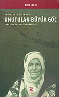 Şahitlerin Dilinden Unutulan Büyük Göç