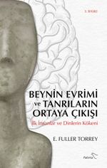 Beynin Evrimi ve Tanrıların Ortaya Çıkışı