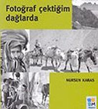 Fotoğraf Çektiğim Dağlarda