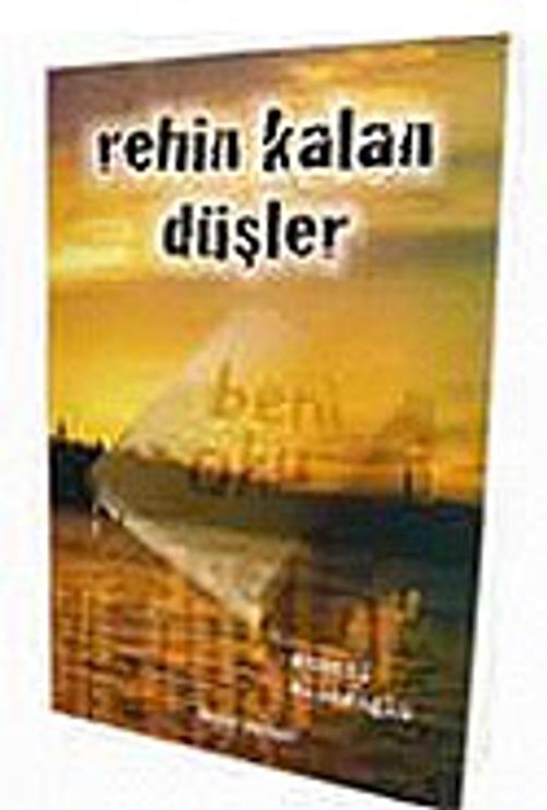 Rehin Kalan Düşler