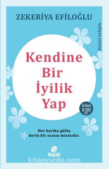 Kendine Bir İyilik Yap - Zekeriya Efiloğlu