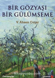 Bir Gözyaşı Bir Gülümseme - V. Ahsen Coşar