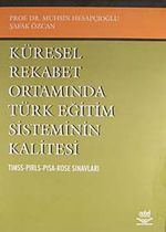 Küresel Rekabet Ortamında Türk Eğitim Sisteminin Kalitesi