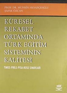 Küresel Rekabet Ortamında Türk Eğitim Sisteminin Kalitesi