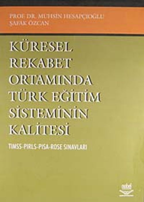Küresel Rekabet Ortamında Türk Eğitim Sisteminin Kalitesi