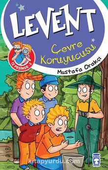 Levent İz Peşinde 2 / Çevre Koruyucusu - Mustafa Orakçı
