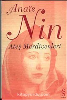 Ateş Merdivenleri - Anais Nin