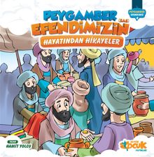 Peygamber Efendimizin (s.a.s.) Hayatından Hikayeler / Peygamber Efendimiz Serisi 4