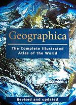 Geographica The Complete Illutrated Atlas Of The World (İngilizce)