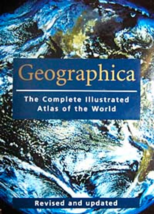 Geographica The Complete Illutrated Atlas Of The World (İngilizce)