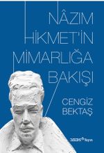 Nazım Hikmet'in Mimarlığa Bakışı