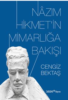 Nazım Hikmet'in Mimarlığa Bakışı