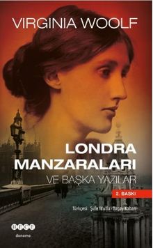 Londra Manzaraları ve Başka Yazılar