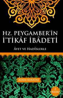 Hz. Peygamber'in İ'tikaf İbadeti & Ayet ve Hadislerle