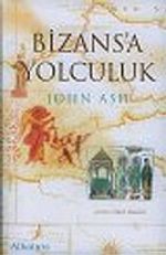 Bizans'a Yolculuk