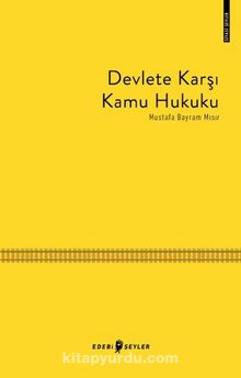 Devlete Karşı Kamu Hukuku - Mustafa Bayram Mısır