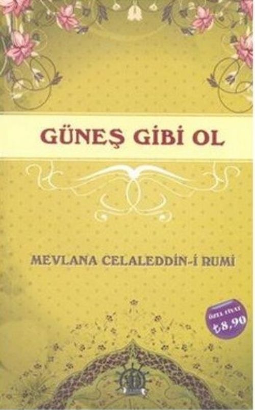Güneş Gibi Ol