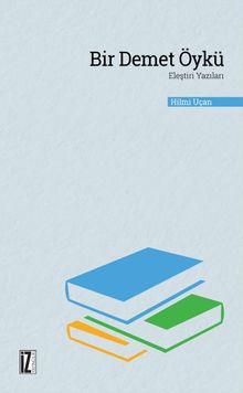 Bir Demet Öykü & Eleştiri Yazıları