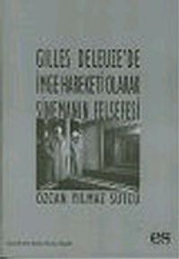 Gilles Deleuze'de İmge Hareketi Olarak Sinemanın Felsefesi