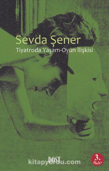 Tiyatroda Yaşam-Oyun İlişkisi - Prof. Dr. Sevda Şener