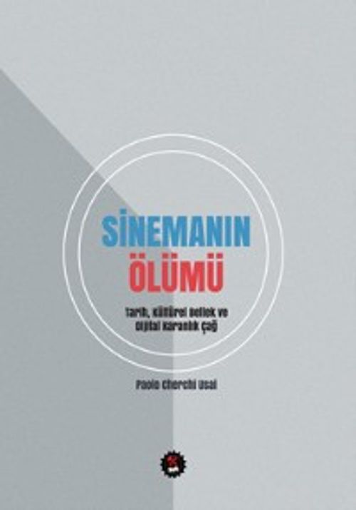 Sinemanın Ölümü & Tarih, Kültürel Bellek ve Dijital Karanlık Çağ