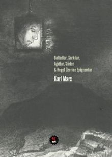 Balladlar, Şarkılar, Ağıtlar, Şiirler & Hegel Üzerine Epigramlar