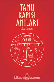 Tamu Kapısı Anıları - Oğuz Can Acar