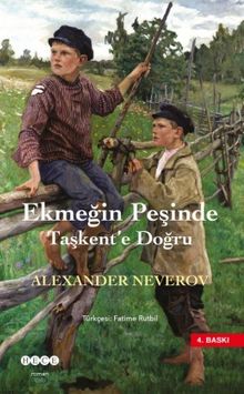 Ekmeğin Peşinde Taşkent'e Doğru