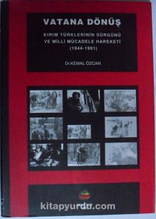 Vatana Dönüş Kırım Türklerinin Sürgünü ve Milli Mücadele Hareketi (1944-1991) (9-A-6) - Dr. Kemal Özcan