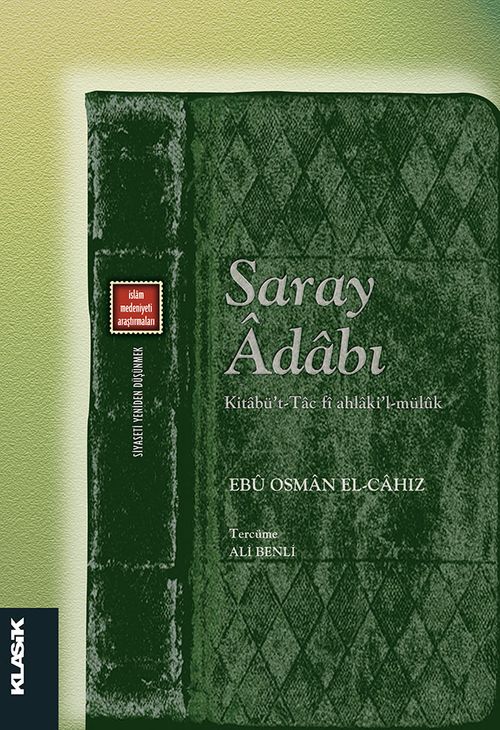 Saray Adabı & Kitabü't-Tac fi Ahlaki'l-Müluk