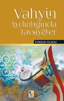 Vahyin Aydınlığında Tavsiyeler