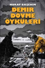 Demir Dövme Öyküleri
