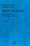 B&uuml;y&uuml;k Yol Ayrımı & Neoliberalizme Son Noktayı Koymak