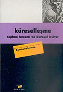 Küreselleşme & Toplum Kuramı ve Küresel Kültür