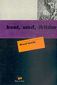 Kent, Sınıf, İktidar