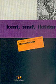 Kent, Sınıf, İktidar