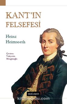 Kant'ın Felsefesi - Heinz Heimsoeth
