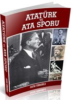 Atatürk ve Ata Sporu 