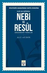 Nebi ve Resul Arasındaki Farklar