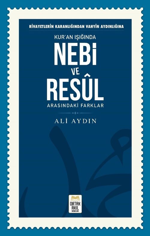 Nebi ve Resul Arasındaki Farklar