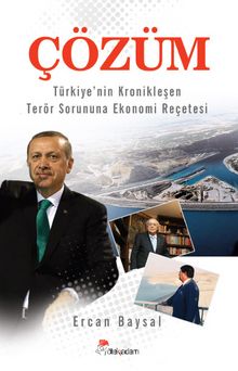 Çözüm & Türkiye'nin Kronikleşen Terör Sorununa Ekonomi Reçetesi