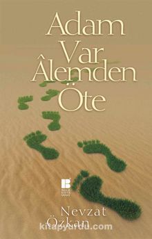 Adam Var Alemden Öte - Nevzat Özkan