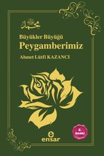 Büyükler Büyüğü Peygamberimiz