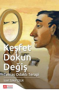 Keşfet Dokun Değiş & Temas Odaklı Terapi