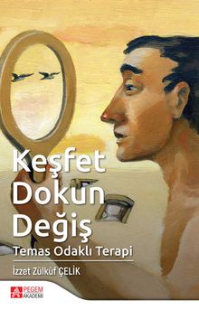 Keşfet Dokun Değiş & Temas Odaklı Terapi