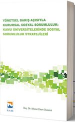 Yönetsel Bakış Açısıyla Kurumsal Sosyal Sorumluluk Kamu Üniversitelerinde Sosyal Sorumluluk Stratejileri