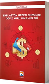 Enflasyon Hedeflemesinde Döviz Kuru Dinamikleri