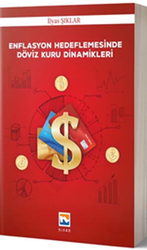 Enflasyon Hedeflemesinde Döviz Kuru Dinamikleri