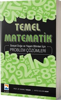 Temel Matematik & Problem Çözümleri Sosyal Doğa ve Yaşam Bilimleri için Problem Çözümleri