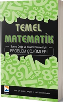 Temel Matematik & Problem Çözümleri Sosyal Doğa ve Yaşam Bilimleri için Problem Çözümleri